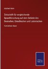 Zeitschrift für vergleichende Sprachforschung auf dem Gebiete des Deutschen, Griechischen und Lateinischen