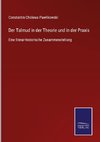 Der Talmud in der Theorie und in der Praxis