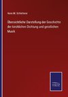 Übersichtliche Darstellung der Geschichte der kirchlichen Dichtung und geistlichen Musik