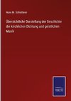 Übersichtliche Darstellung der Geschichte der kirchlichen Dichtung und geistlichen Musik