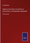 Englische Geschichte: Vornehmlich im Sechszehnten und Siebzehnten Jahrhundert