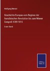 Geschichte Europas vom Beginne der französischen Revolution bis zum Wiener Congreß 1789-1815