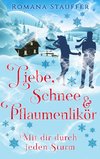 Liebe, Schnee & Pflaumenlikör