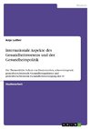 Internationale Aspekte des Gesundheitswesens und der Gesundheitspolitik