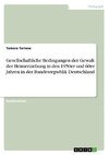 Gesellschaftliche Bedingungen der Gewalt der Heimerziehung in den 1950er und 60er Jahren in der Bundesrepublik Deutschland