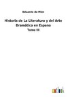 Historia de La Literatura y del Arte Dramático en Espana