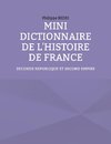 Mini dictionnaire de l'histoire de France