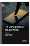 The Moral Uncanny in Black Mirror