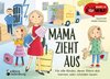 Mama zieht aus - Für alle Kinder, deren Eltern sich trennen oder scheiden lassen