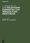 J. v. Staudingers Kommentar zum Bürgerlichen Gesetzbuch, Band 3., Teil 1, Sachenrecht