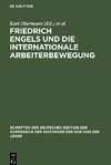 Friedrich Engels und die internationale Arbeiterbewegung