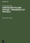 Fortschritte der Physik / Progress of Physics, Band 14, Heft 1, Fortschritte der Physik / Progress of Physics (1966)