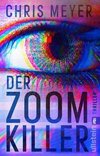 Der Zoom-Killer