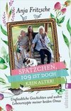 »Spätzchen, 109 ist doch kein Alter«