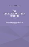 Die energiebasierten Reiche