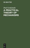 A Practical Theory of Mechanisms