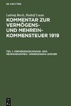 Kommentar zur Vermo¨gens- und Mehreinkommensteuer 1919, Teil 1, Vermögenszuwachs- und Mehreinkommen- (Mehrgewinn-)steuer