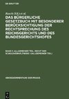 Das Bürgerliche Gesetzbuch mit besonderer Berücksichtigung der Rechtsprechung des Reichsgerichts und des Bundesgerichtshofes, Band 1, Allgemeiner Teil. Recht der Schuldverhältnisse I (allgemeiner Teil)