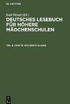 Deutsches Lesebuch für höhere Mädchenschulen, Teil 8, Zweite und erste Klasse