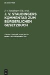 J. v. Staudingers Kommentar zum Bürgerlichen Gesetzbuch, Band 1, Allgemeiner Teil