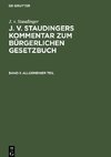 J. v. Staudingers Kommentar zum Bürgerlichen Gesetzbuch, Band 1, Allgemeiner Teil