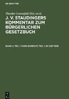 J. v. Staudingers Kommentar zum Bürgerlichen Gesetzbuch, Band 4, Teil 1, Familienrecht, Teil 1: §§ 1297-1538