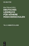 Deutsches Lesebuch für höhere Mädchenschulen, Teil 3, Siebente Klasse