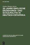 20 Jahre englische Erziehungs- und Schulpolitik in Deutsch-Ostafrika