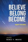 Believe Belong Become