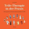 Teile-Therapie in der Praxis