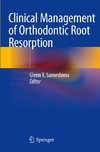 Clinical Management of Orthodontic Root Resorption