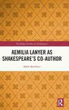 Aemilia Lanyer as Shakespeare's Co-Author