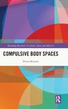 Compulsive Body Spaces