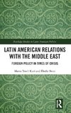 Latin American Relations with the Middle East