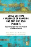 Cross-Cultural Challenges of Managing 'One Belt One Road' Projects