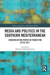 Media and Politics in the Southern Mediterranean