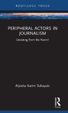 Peripheral Actors in Journalism