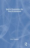 Sports Economics for Non-Economists