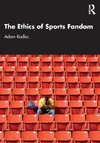 The Ethics of Sports Fandom