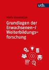 Grundlagen der Erwachsenen-/Weiterbildungsforschung