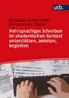 Mehrsprachiges Schreiben im akademischen Kontext unterstützen, anleiten, begleiten