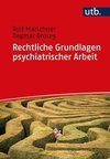 Rechtliche Grundlagen psychiatrischer Arbeit