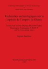 Recherches archéologiques sur la capitale de l'empire de Ghana