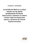 La Jurisdicción Real en su actual relación con las demás Jurisdicciones Privativas