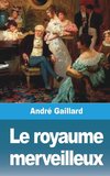 Le royaume merveilleux