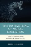 The Dismantling of Moral Education