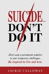 Suicide... Don't Do It