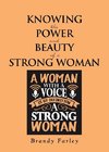 Knowing the Power and Beauty of a Strong Woman