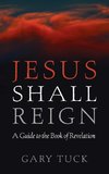 Jesus Shall Reign