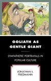 Goliath as Gentle Giant